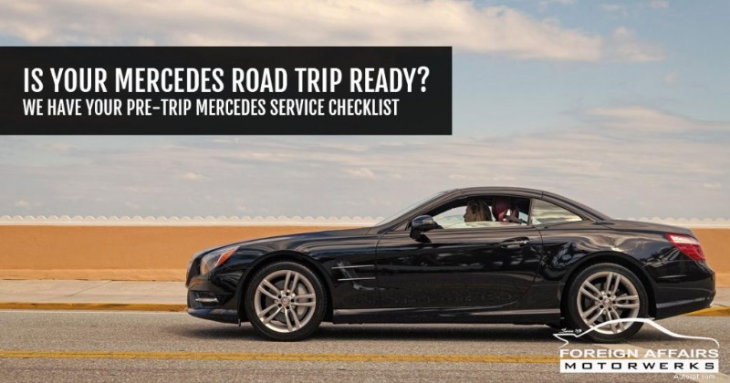 Mercedes Road Trip Prep:Viktig underhållschecklista före resan 