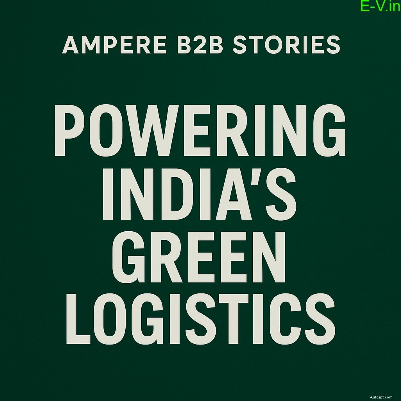 Ampere &GEMPL accelererar Indiens EV-adoption genom strategiska flottapartnerskap 