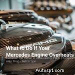 Hur man säkert hanterar en överhettning av en Mercedes-motor 