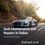 Expert Audi underhåll och reparationer i Dallas – Håll din lyxbil i toppskick 