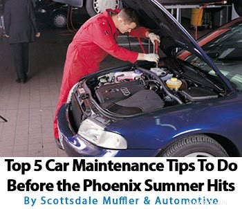 5 viktiga bilunderhållssteg för Phoenixs sommarvärme 